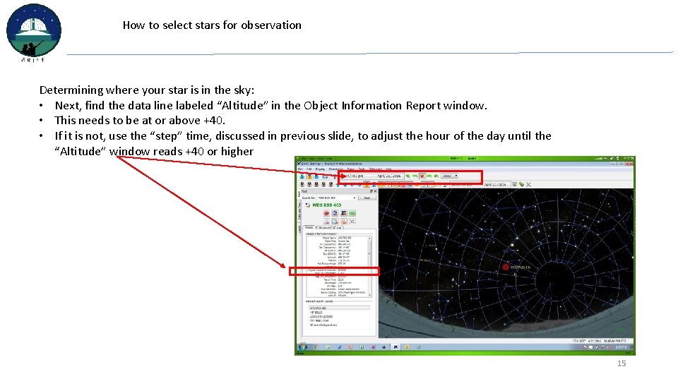 How to select stars for observation Determining where your star is in the sky: