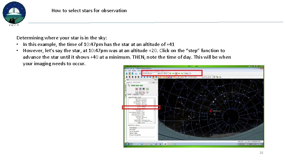 How to select stars for observation Determining where your star is in the sky: