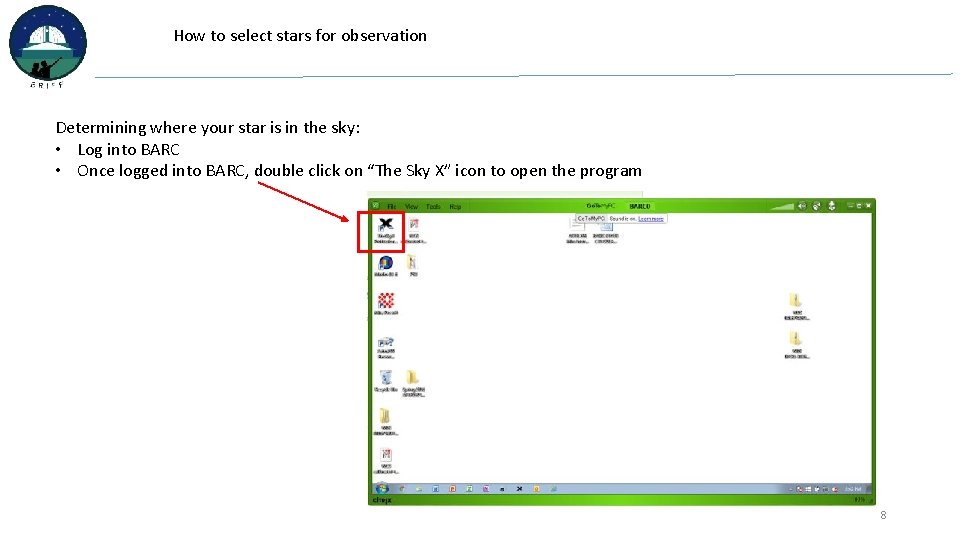 How to select stars for observation Determining where your star is in the sky: