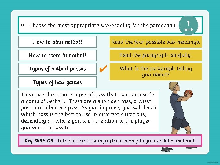 9. Choose the most appropriate sub-heading for the paragraph. 1 mark How to play