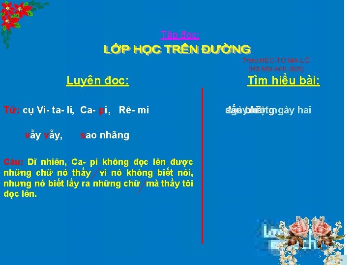 Tập đọc: Theo HEC-TO MA-LÔ (Hà Mai Anh dịch) Luyện đọc: Từ: cụ Vi-