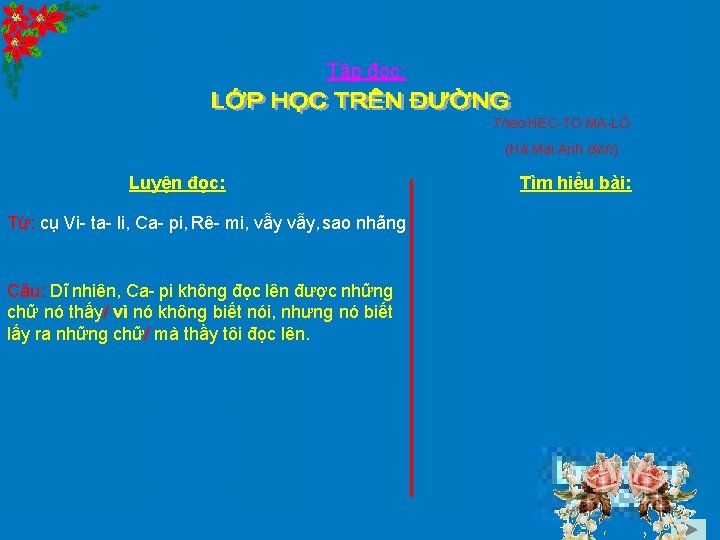 Tập đọc: Theo HEC-TO MA-LÔ (Hà Mai Anh dịch) Luyện đọc: Từ: cụ Vi-