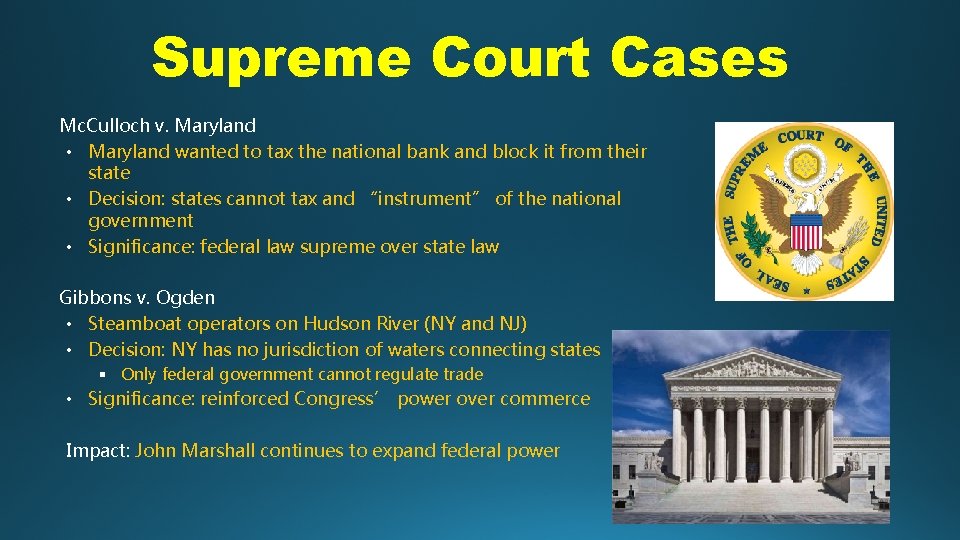 Supreme Court Cases Mc. Culloch v. Maryland • Maryland wanted to tax the national