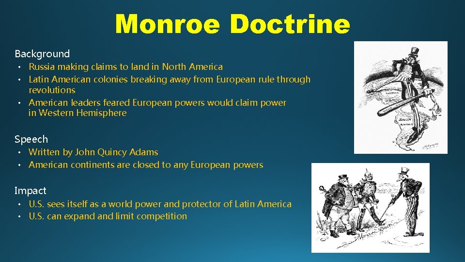 Monroe Doctrine Background • Russia making claims to land in North America • Latin