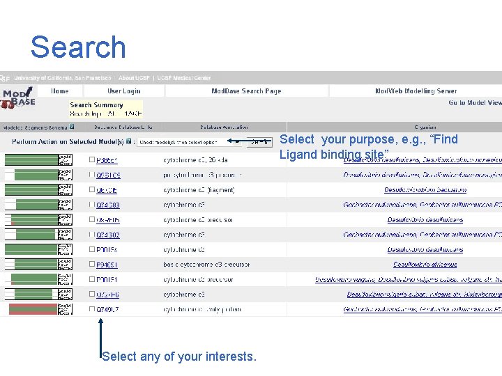 Search Select your purpose, e. g. , “Find Ligand binding site” Select any of