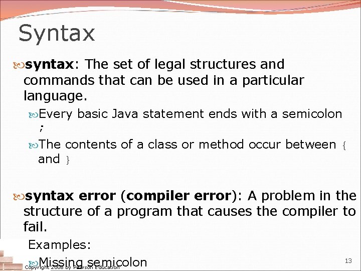 Syntax syntax: The set of legal structures and commands that can be used in