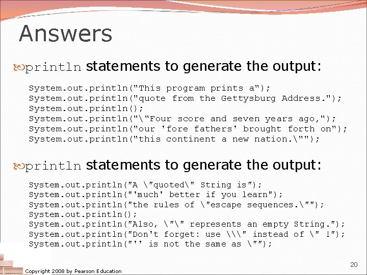 Answers println statements to generate the output: System. out. println("This program prints a"); System.