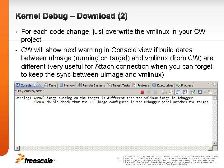 Kernel Debug – Download (2) For each code change, just overwrite the vmlinux in