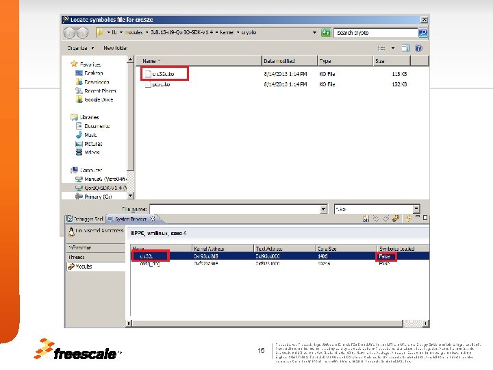 TM 15 Freescale, the Freescale logo, Alti. Vec, C-5, Code. TEST, Code. Warrior, Cold.