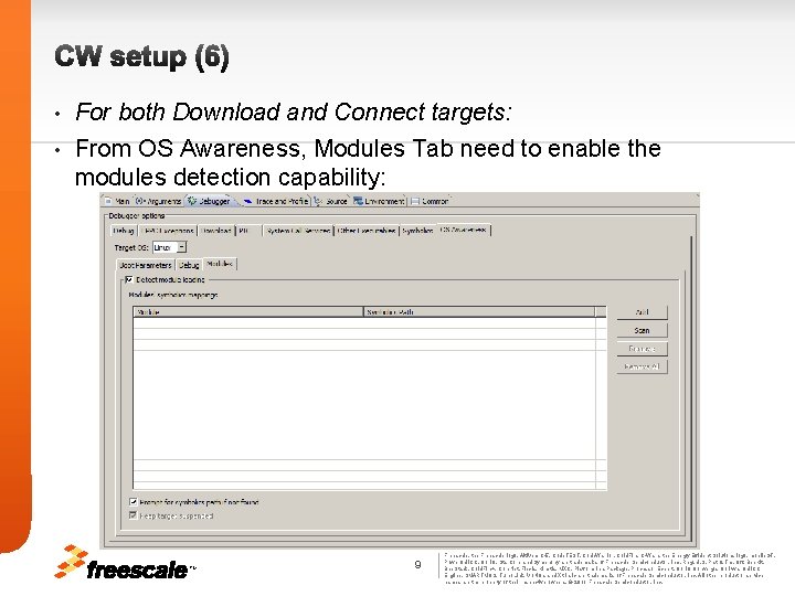 CW setup (6) For both Download and Connect targets: • From OS Awareness, Modules