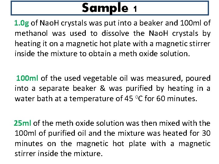 Sample 1 1. 0 g of Nao. H crystals was put into a beaker