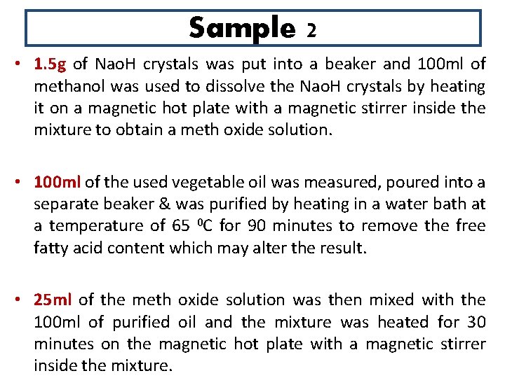 Sample 2 • 1. 5 g of Nao. H crystals was put into a