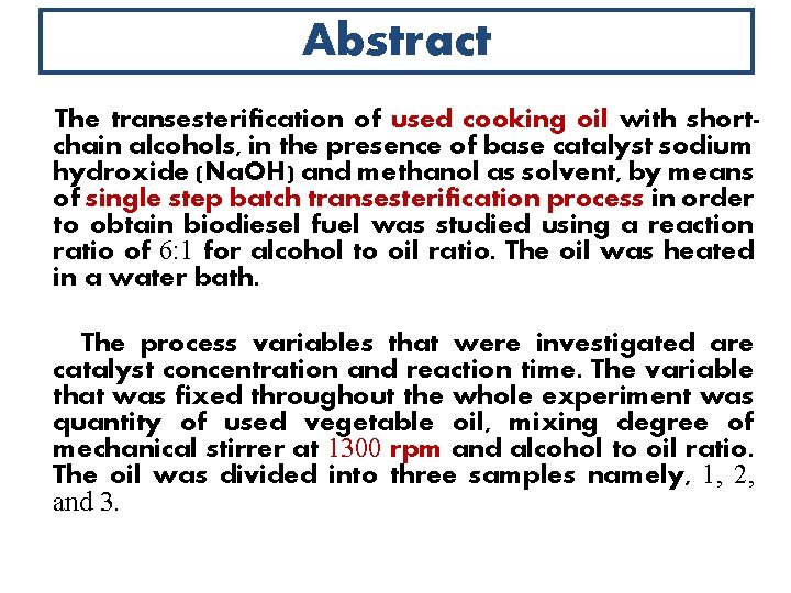 Abstract The transesterification of used cooking oil with shortchain alcohols, in the presence of