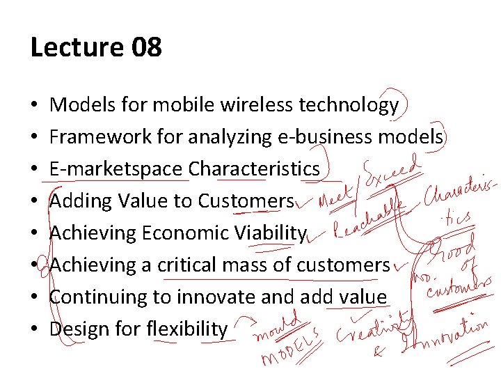 Lecture 08 • • Models for mobile wireless technology Framework for analyzing e-business models