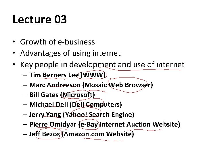 Lecture 03 • Growth of e-business • Advantages of using internet • Key people