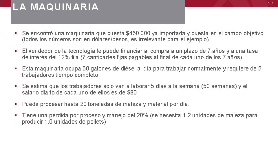 LA MAQUINARIA § Se encontró una maquinaria que cuesta $450, 000 ya importada y