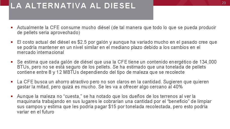 LA ALTERNATIVA AL DIESEL § Actualmente la CFE consume mucho diésel (de tal manera