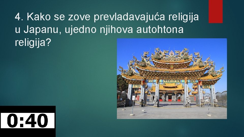 4. Kako se zove prevladavajuća religija u Japanu, ujedno njihova autohtona religija? 