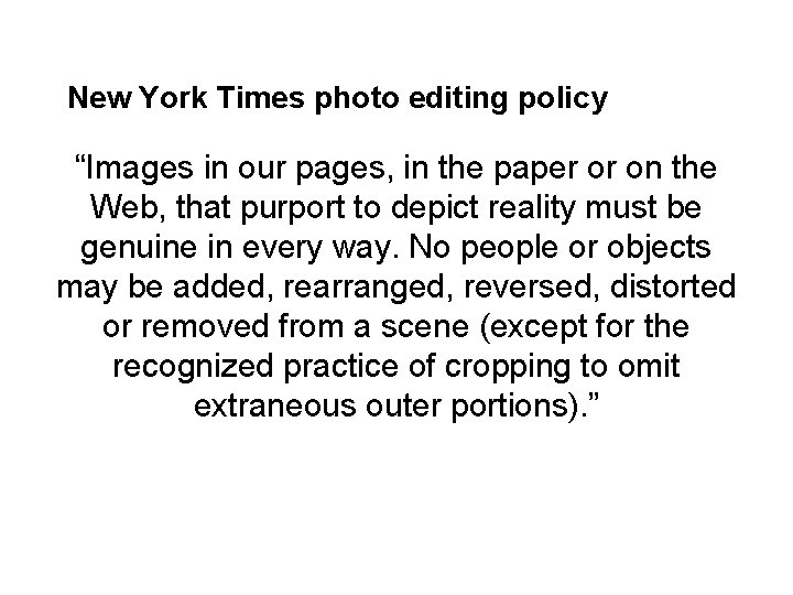 New York Times photo editing policy “Images in our pages, in the paper or