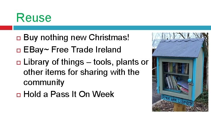 Reuse Buy nothing new Christmas! EBay~ Free Trade Ireland Library of things – tools,