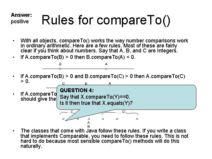 Answer: positive • • • Rules for compare. To() With all objects, compare. To()