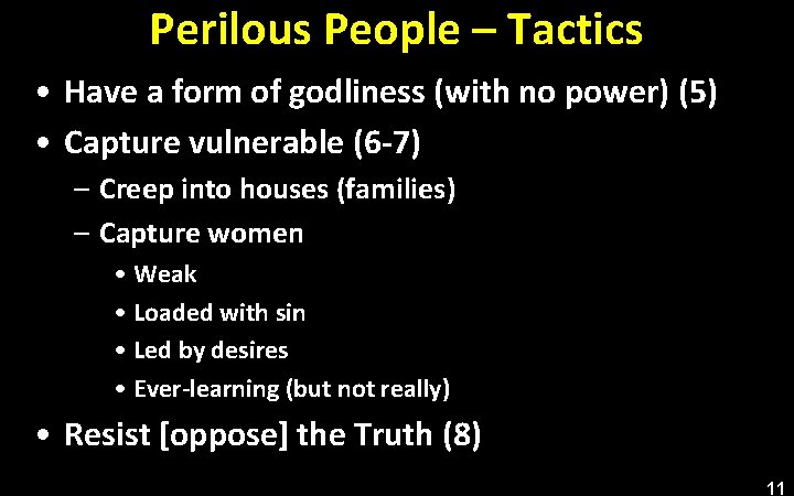 Perilous People – Tactics • Have a form of godliness (with no power) (5)