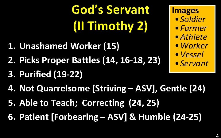 God’s Servant (II Timothy 2) 1. 2. 3. 4. 5. 6. Images • Soldier