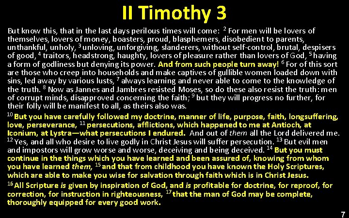 II Timothy 3 But know this, that in the last days perilous times will