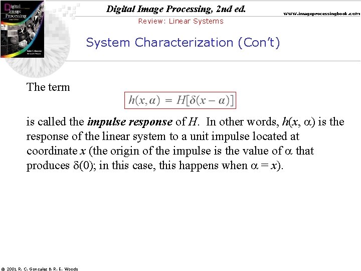 Digital Image Processing, 2 nd ed. www. imageprocessingbook. com Review: Linear Systems System Characterization