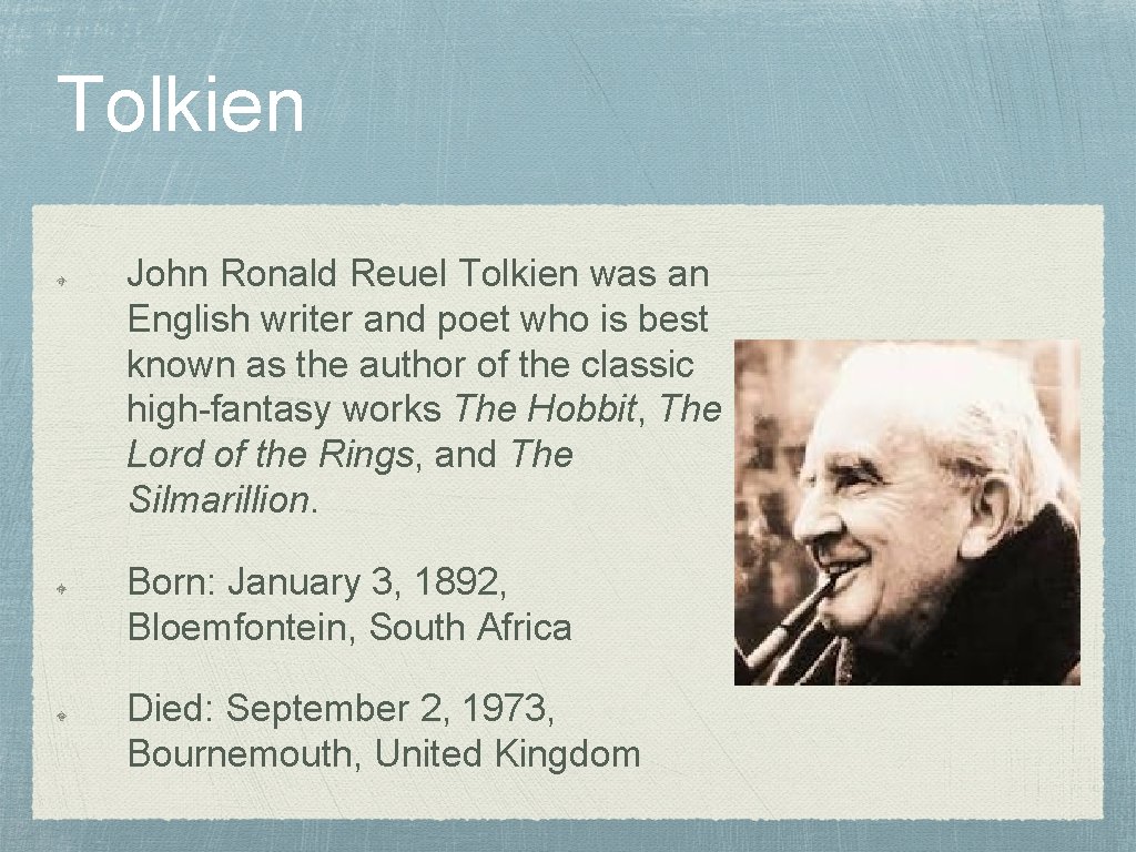 Tolkien John Ronald Reuel Tolkien was an English writer and poet who is best