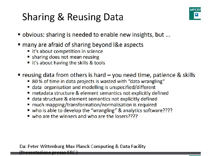 Da: Peter Wittenburg Max Planck Computing & Data Facility (Presentazione presso ERC ) 