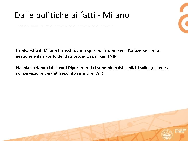 Dalle politiche ai fatti - Milano -----------------L’università di Milano ha avviato una sperimentazione con