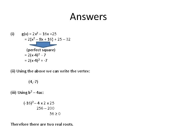 Answers (i) g(x) = 2 x 2 – 16 x +25 = 2{x 2