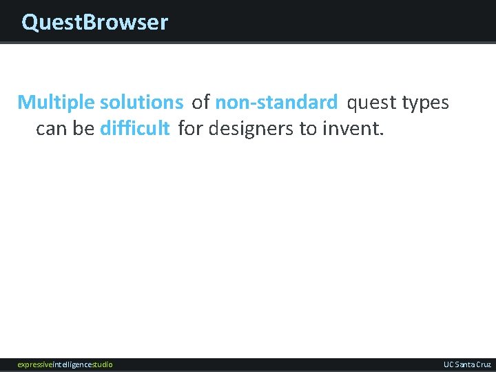 Quest. Browser Multiple solutions of non-standard quest types can be difficult for designers to