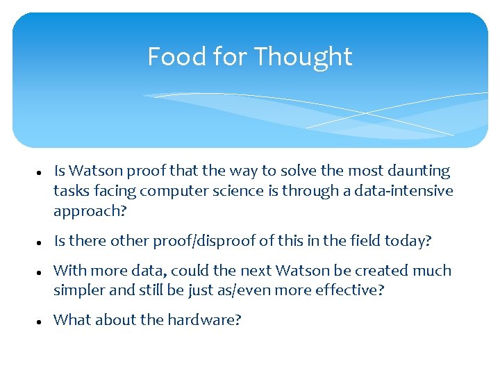 Food for Thought Is Watson proof that the way to solve the most daunting