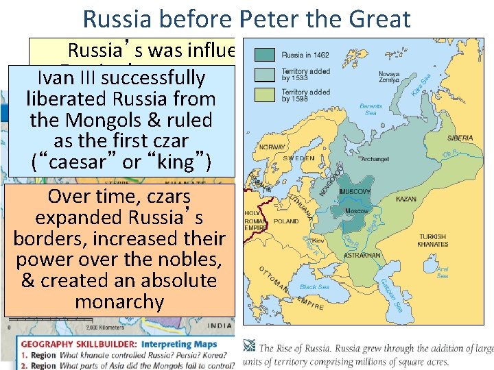 Russia before Peter the Great Russia’s was influenced by the Byzantine Empire but was