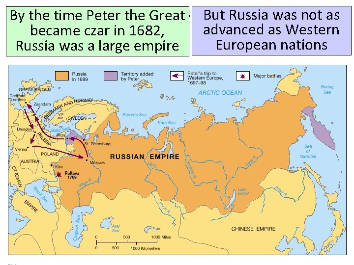 But Russia was not as By the time Peter the Great advanced as Western