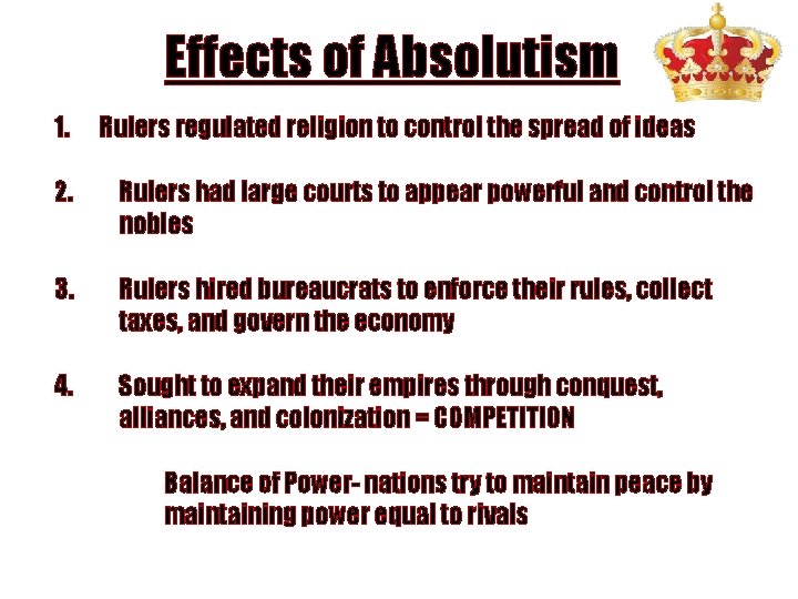Effects of Absolutism 1. Rulers regulated religion to control the spread of ideas 2.
