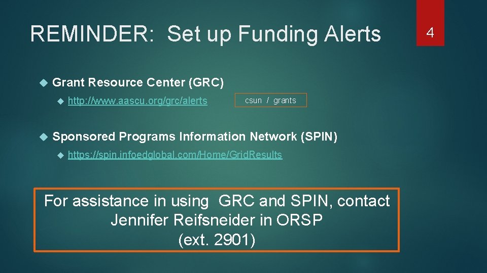 REMINDER: Set up Funding Alerts Grant Resource Center (GRC) http: //www. aascu. org/grc/alerts csun