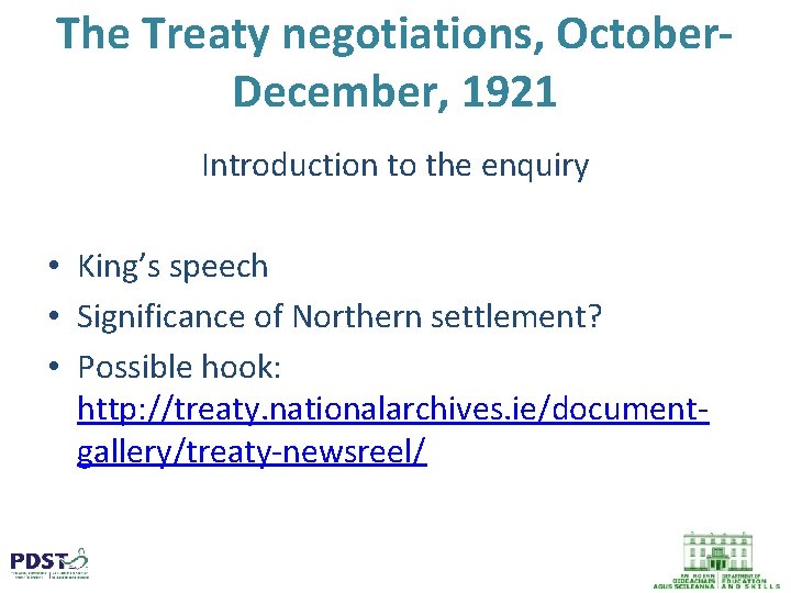 The Treaty negotiations, October. December, 1921 Introduction to the enquiry • King’s speech •