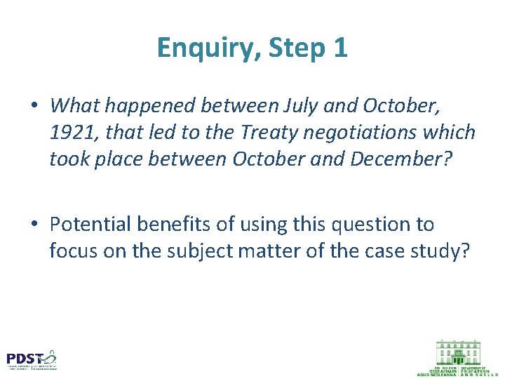 Enquiry, Step 1 • What happened between July and October, 1921, that led to
