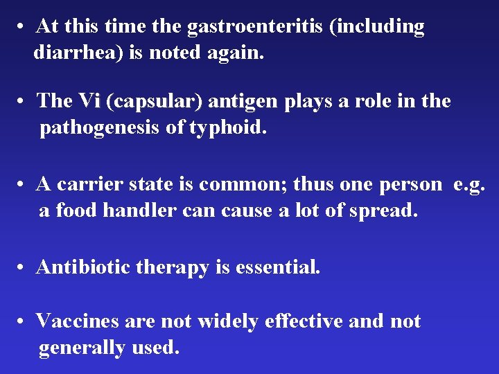  • At this time the gastroenteritis (including diarrhea) is noted again. • The