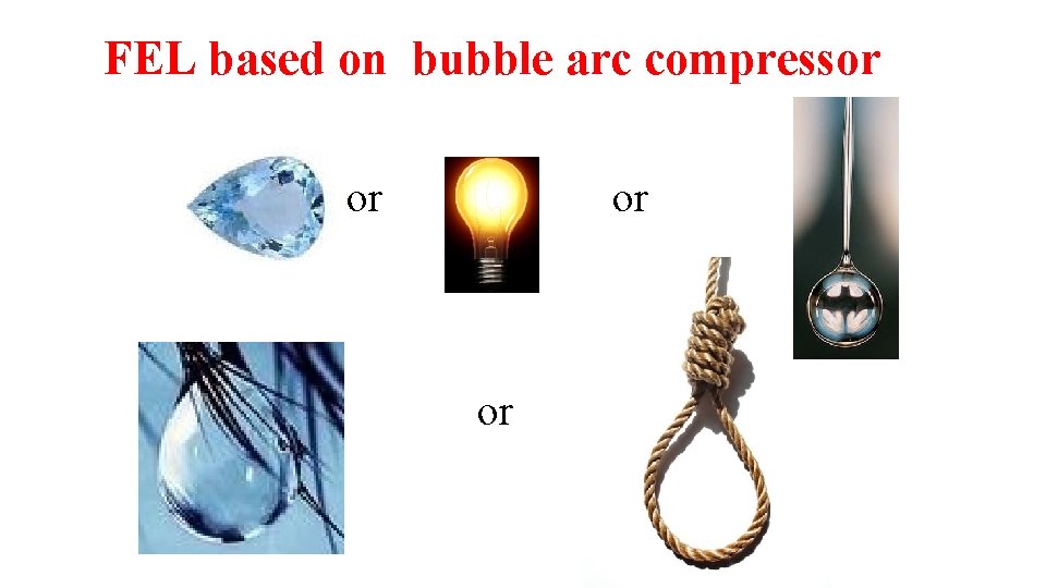 FEL based on bubble arc compressor or 