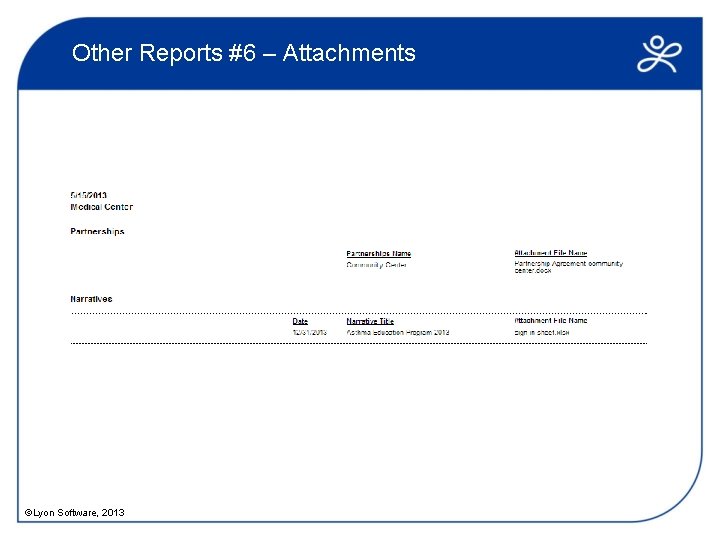 Other Reports #6 – Attachments ©Lyon Software, 2013 