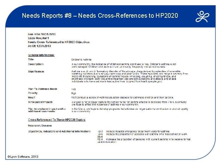 Needs Reports #8 – Needs Cross-References to HP 2020 ©Lyon Software, 2013 