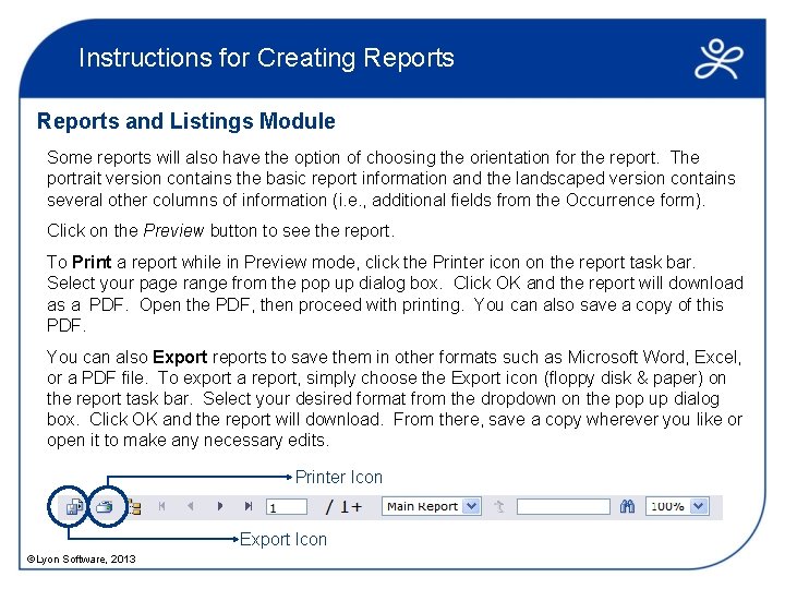 Instructions for Creating Reports and Listings Module Some reports will also have the option