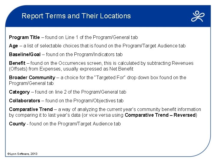 Report Terms and Their Locations Program Title – found on Line 1 of the