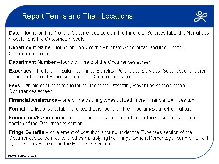 Report Terms and Their Locations Date – found on line 1 of the Occurrences