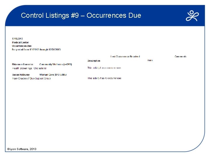 Control Listings #9 – Occurrences Due ©Lyon Software, 2013 