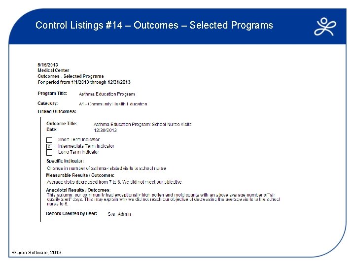 Control Listings #14 – Outcomes – Selected Programs ©Lyon Software, 2013 
